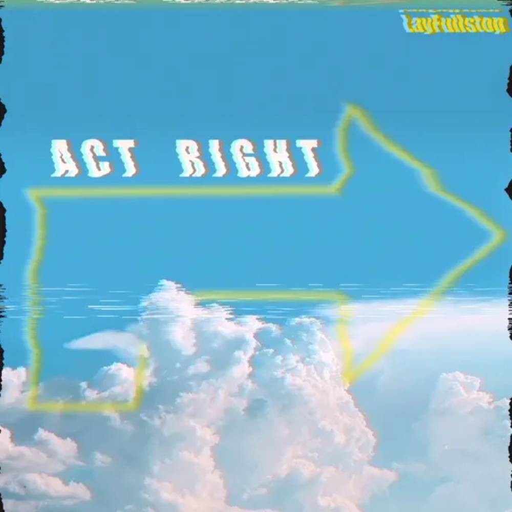 LayFullstop act right artwork